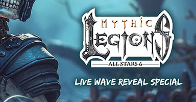 Mythic Legions: All Stars 6 LIVE Reveals