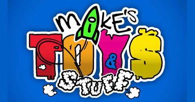 Mike’s Toys and Stuff