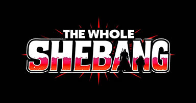 The Whole Shebang